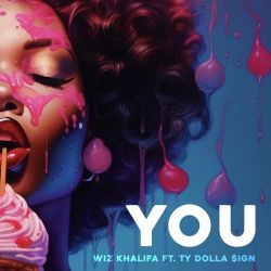 Wiz Khalifa - You (feat. Ty Dolla Sign)
